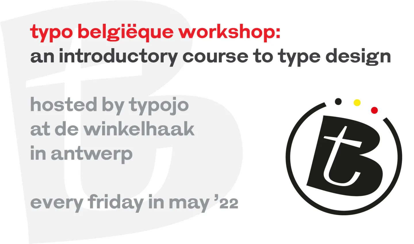 typo belgiëque workshop: an introductory course to type design 3/4